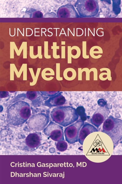 Book cover of: Understanding Multiple Myeloma. By: Christina Gasparetto