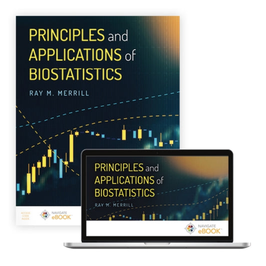 Book cover of: Principles and Applications of Biostatistics. By: Ray M. Merrill