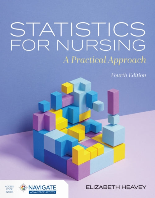 Book cover of: Statistics for Nursing: a Practical Approach. By: Elizabeth Heavey