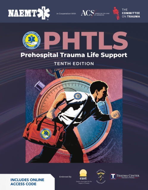 Book cover of: PHTLS: Prehospital Trauma Life Support (Print) with Course Manual (eBook). By: National Association of Emergency Medical Technicians (NAEMT) Staff