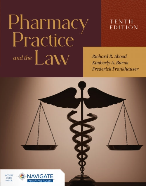 Book cover of: Pharmacy Practice and the Law with Navigate Advantage Access. By: Richard R. Abood