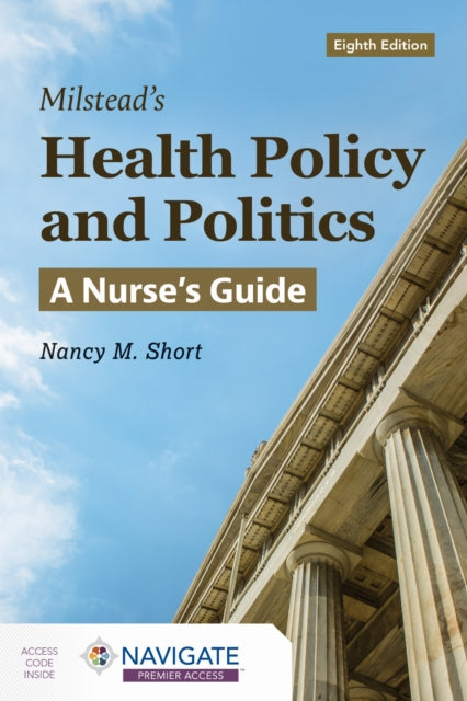 Book cover of: Milstead's Health Policy and Politics: a Nurse's Guide. By: Nancy M. Short