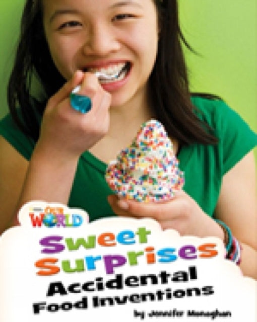 Book cover of: Our World Readers: Sweet Surprises, Accidental Food Inventions. By: Crandall