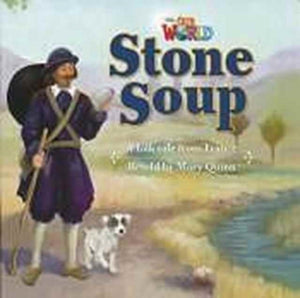Our World Readers: Stone Soup Big Book