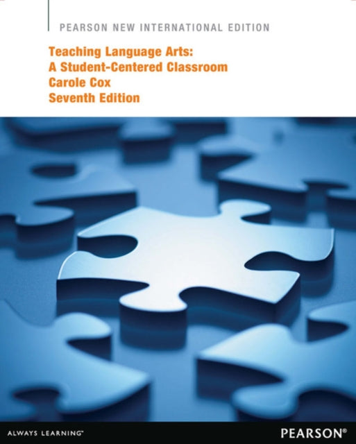 Book cover of: Teaching Language Arts: A Student-Centered Classroom. By: Carole Cox