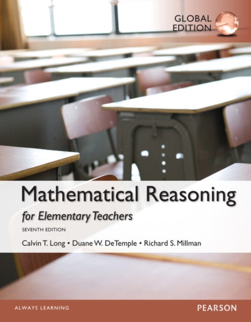 Book cover of: Mathematical Reasoning for Elementary School Teachers, Global Edition. By: Calvin T. Long