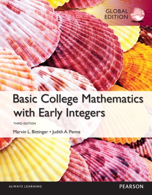 Book cover of: MyLab Math with Pearson eText for Basic College Maths with Early Integers, Global Edition. By: Marvin Bittinger