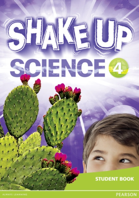 Book cover of: Shake Up Science 4 Student Book