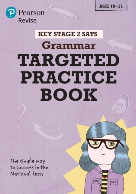 Book cover of: Pearson REVISE Key Stage 2 SATs English Grammar - Targeted Practice for 2026, 2027 exams. By: Helen Thomson