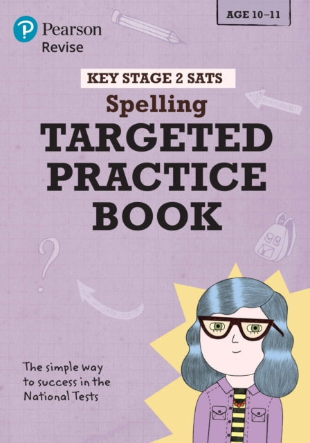 Book cover of: Pearson REVISE Key Stage 2 SATs English Spelling - Targeted Practice for 2026, 2027 exams. By: Isabelle Bridger Eames