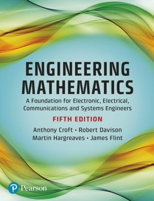 Book cover of: Engineering Mathematics. By: Anthony Croft