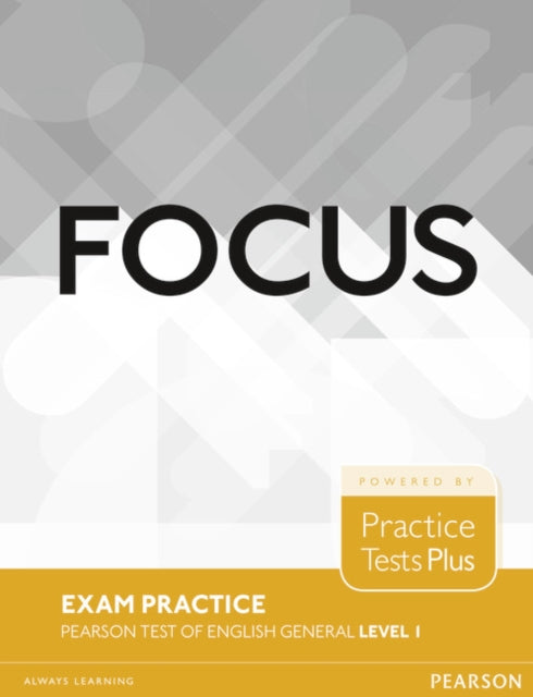 Book cover of: Focus Exam Practice: Pearson Tests of English General Level 1 (A2)