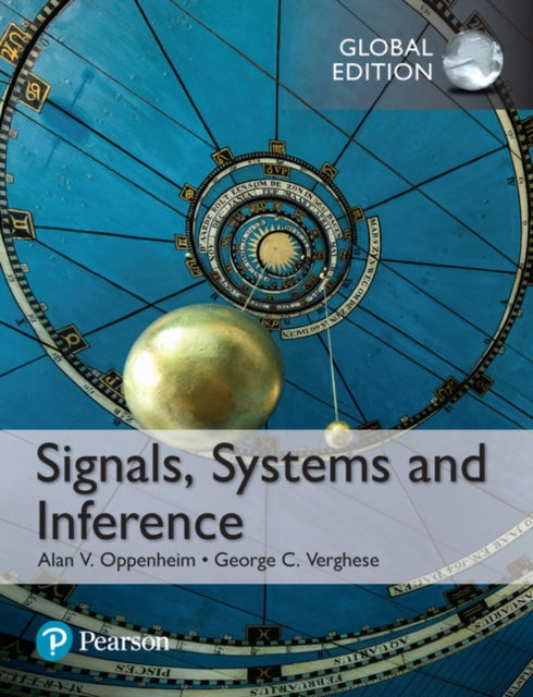 Book cover of: Signals, Systems and Inference, Global Edition. By: George C. Verghese