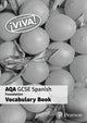 Book cover of: ¡Viva! AQA GCSE Spanish Foundation Vocabulary Book (pack of 8)