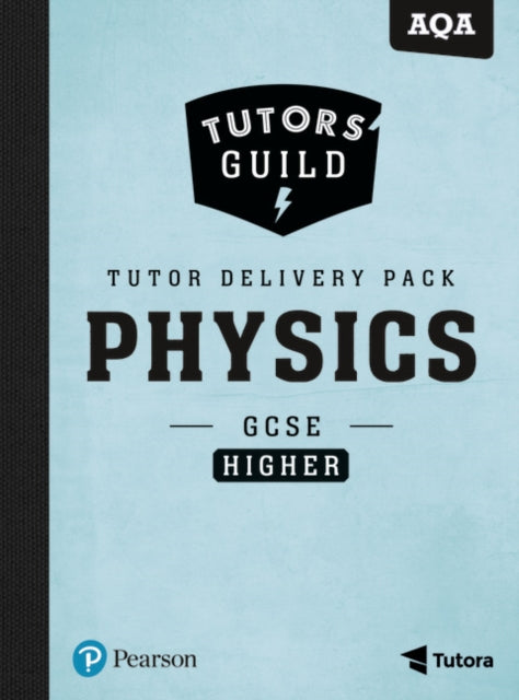 Book cover of: Tutors' Guild AQA GCSE (9-1) Physics Higher Tutor Delivery Pack. By: Keith Bridgeman