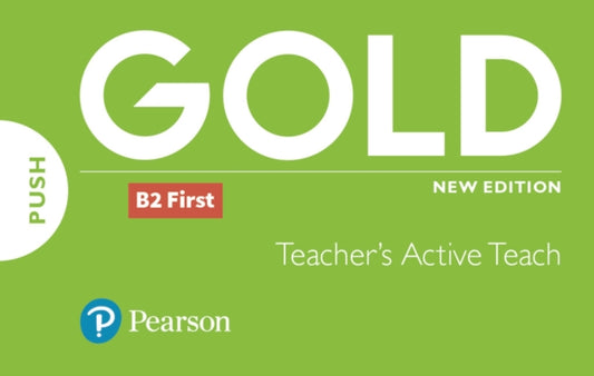 Book cover of: Gold B2 First New Edition Teacher's ActiveTeach USB
