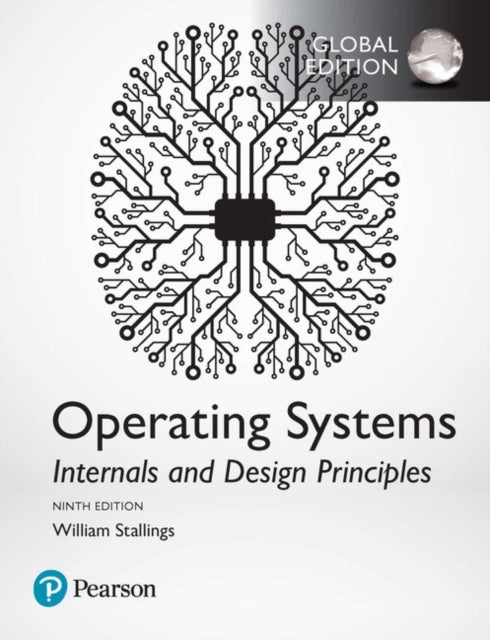 Book cover of: Operating Systems: Internals and Design Principles, Global Edition. By: STALLINGS WILLIAM