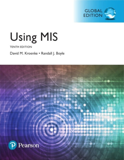 Book cover of: Using MIS, Global Edition. By: David M. Kroenke