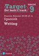 Book cover of: Target Grade 9 Writing Edexcel GCSE (9-1) Spanish Workbook
