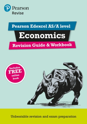 Pearson REVISE Edexcel AS/A Level Economics Revision Guide & Workbook inc online edition