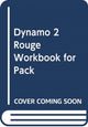 Dynamo 2 Rouge Workbook for pack 9781292248769 Stuart Glover