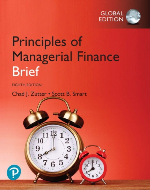 Book cover of: Principles of Managerial Finance, Brief Global Edition + MyLab Finance with Pearson eText. By: Chad Zutter