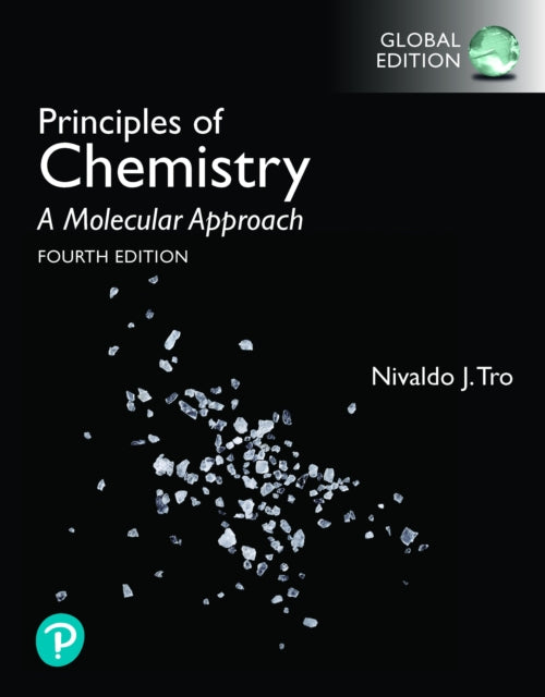 Book cover of: Principles of Chemistry: A Molecular Approach, Global Edition. By: Nivaldo Tro