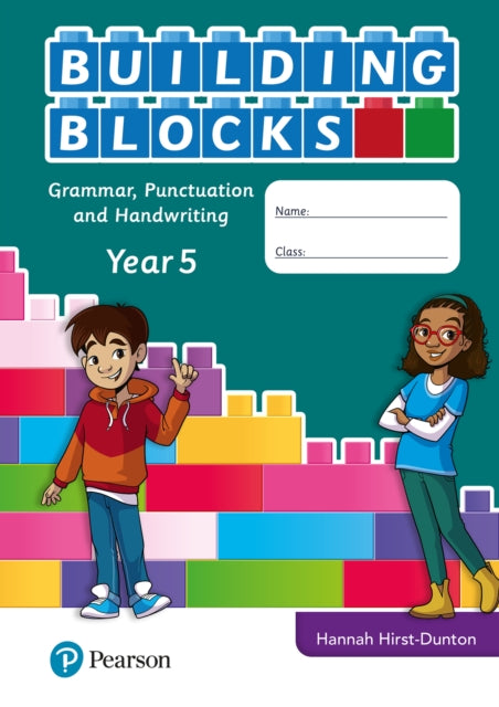 Book cover of: iPrimary Building Blocks: Spelling, Punctuation, Grammar and Handwriting Year 5. By: Hannah Hirst-Dunton