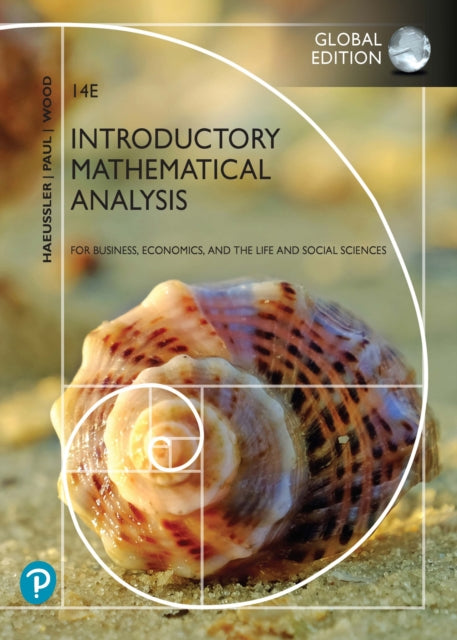 Book cover of: Introductory Mathematical Analysis for Business, Economics, and the Life and Social Sciences, Global Edition. By: Ernest Haeussler
