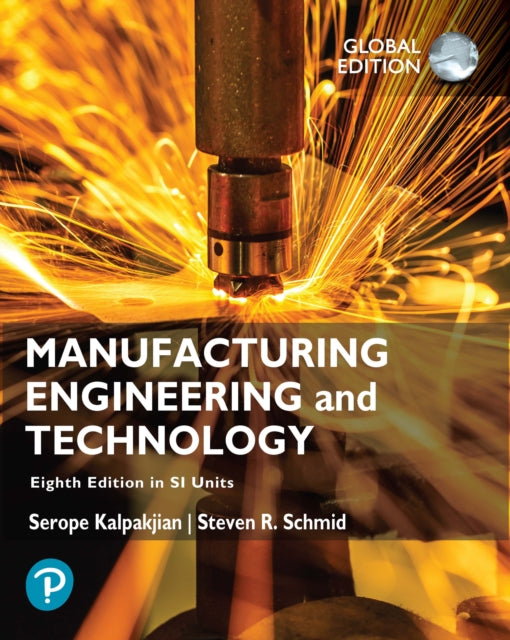 Book cover of: Manufacturing Engineering and Technology in SI Units. By: Serope Kalpakjian