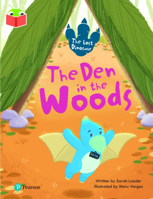 Bug Club Independent Phase 5 Unit 19: The Lost Dinosaur: The Den in the Woods 9781292428369 Sarah Loader