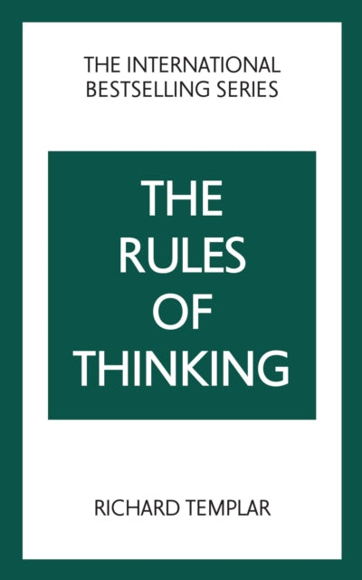Rules of Thinking: A Personal Code to Think Yourself Smarter, Wiser and Happier