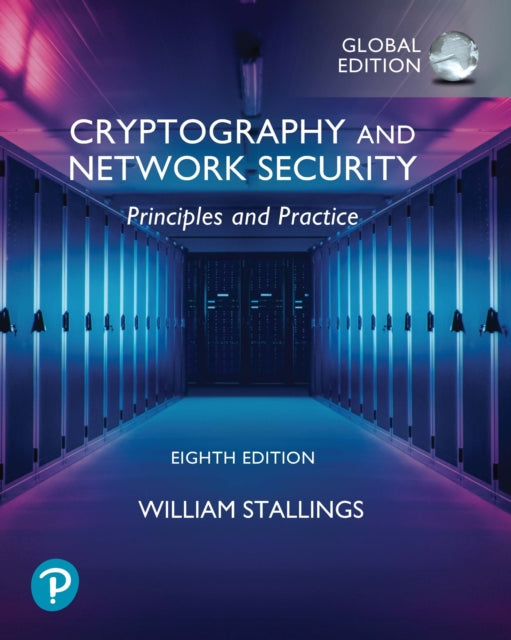 Book cover of: Cryptography and Network Security: Principles and Practice, Global Ed. By: William Stallings