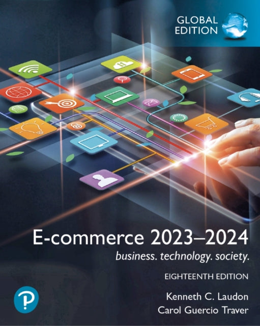 Book cover of: E-commerce 2023–2024: business. technology. society., Global Edition. By: Kenneth Laudon