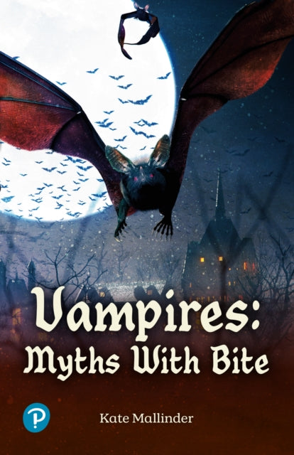 Book cover of: Rapid Plus Stages 10-12 10.7 Vampires: Myths with Bite. By: Kate Mallinder