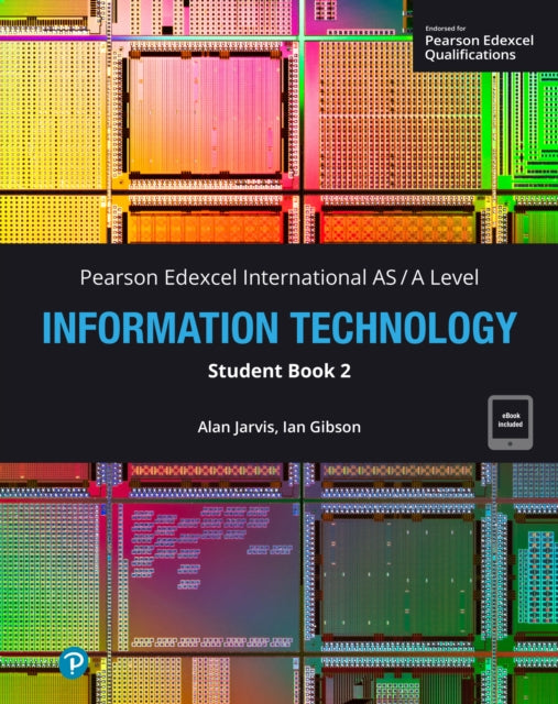 Book cover of: Pearson Edexcel International A-Level Information Technology Student Book w/code