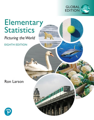 Elementary Statistics: Picturing the World, Global Edition
