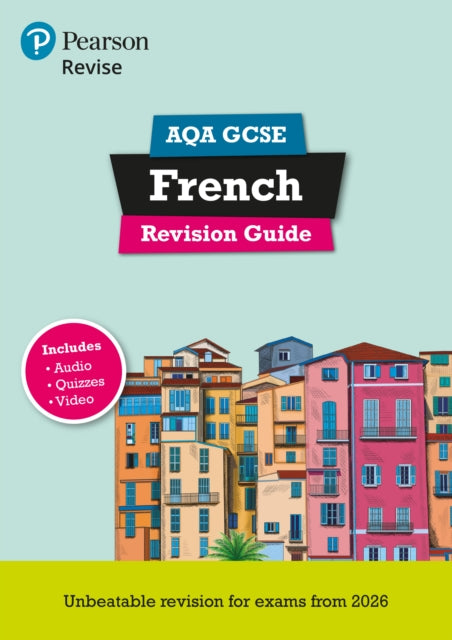 Book cover of: Pearson Revise AQA GCSE French Revision Guide incl. audio, quiz & video - for 2026, 2027 exams. By: Stuart Glover