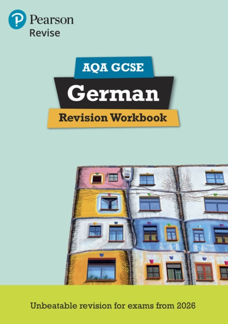 Book cover of: Pearson Revise AQA GCSE German Revision Workbook - for 2026, 2027 exams