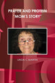 Book cover of: PRAYER AND PROTEIN "MOM'S STORY". By: Linda C. Martin