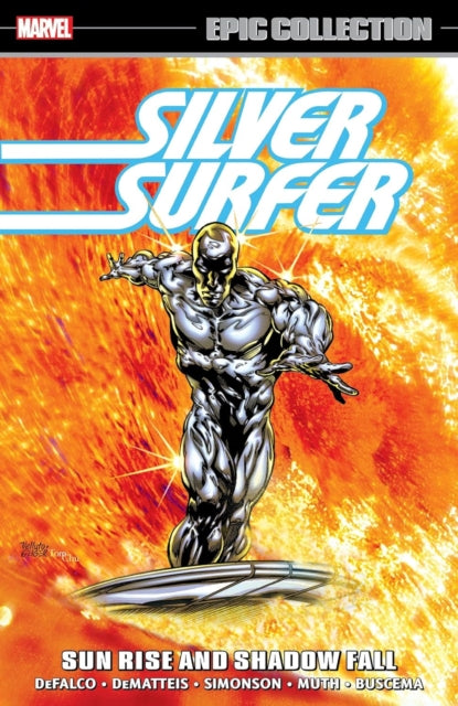 Book cover of: Silver Surfer Epic Collection: Sun Rise and Shadow Fall The Sentinel of The Spaceways. By: Tom DeFalco