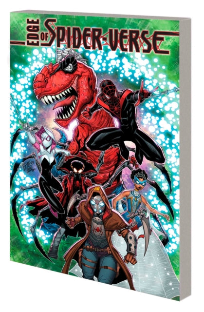 Book cover of: Edge of Spider-Verse: Bleeding Edge. By: Dan Slott