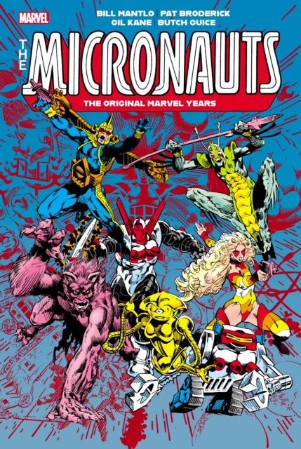 Book cover of: Micronauts: The Original Marvel Years Omnibus Vol. 2. By: Bill Mantlo
