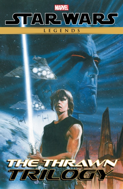 Book cover of: Star Wars Legends: The Thrawn Trilogy. By: Mike Baron