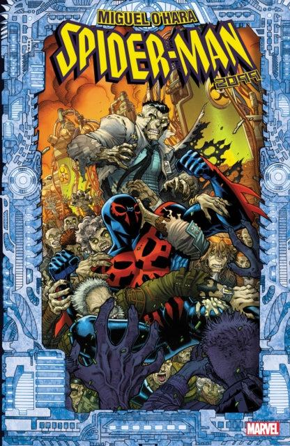Book cover of: Spider-Man 2099: Miguel O'Hara