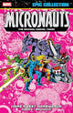 Book cover of: Micronauts Epic Collection: The Original Marvel Years - Home Sweet Homeworld