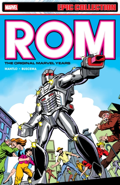 Book cover of: Rom Epic Collection: The Original Marvel Years Vol. 1. By: Bill Mantlo