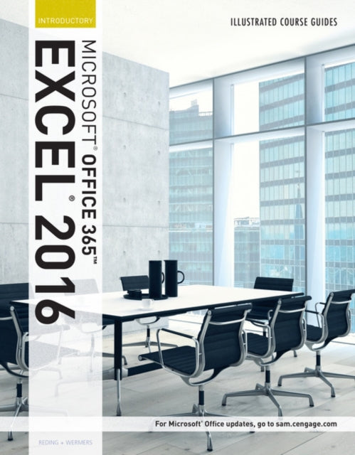 Book cover of: Illustrated Course Guide: MicrosoftA® Office 365 & Excel 2016. By: Elizabeth Eisner Reding
