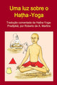 Book cover of: Uma Luz Sobre o Hatha-Yoga. Traducao Comentada Da Hatha-Yoga-Pradipika