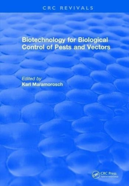 Book cover of: Biotechnology for Biological Control of Pests and Vectors. By: Karl Maramorosch